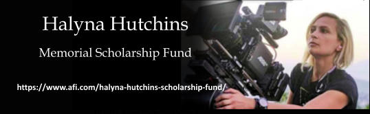 Sarah Elizabeth Jones Halyna Hutchins Memorial Scholarship Fund https://www.afi.com/halyna-hutchins-scholarship-fund/